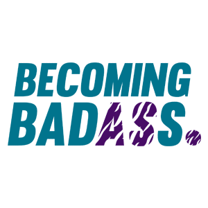 Becoming Badass